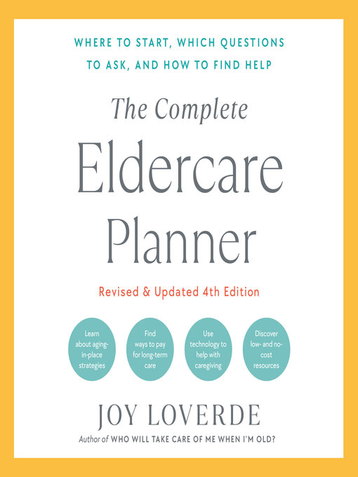 Title details for The Complete Eldercare Planner, Revised and Updated by Joy Loverde - Available